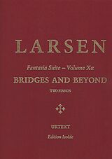 Carter Larsen Notenblätter Fantasia Suite vol.10a - Bridges and Beyond