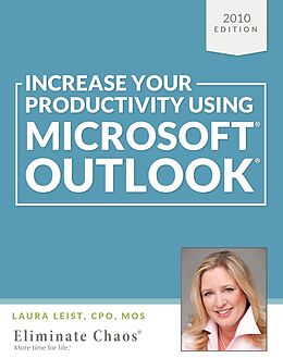 E-Book (epub) Increase Your Productivity Using Microsoft Outlook 2010 von Laura Leist