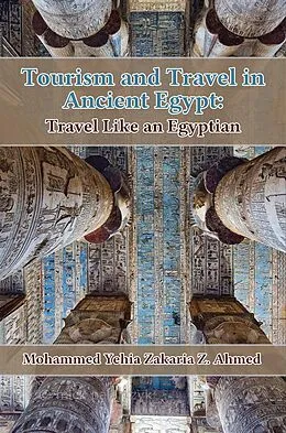 E-Book (epub) Tourism and Travel in Ancient Egypt von Mohammed Yehia Zakaria Z. Ahmed