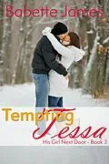 E-Book (epub) Tempting Tessa (His Girl Next Door, #3) von Babette James