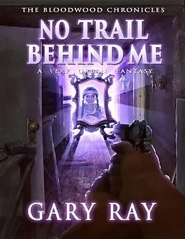 E-Book (epub) No Trail Behind Me von Gary Ray