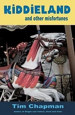E-Book (epub) Kiddieland and other misfortunes von Tim Chapman