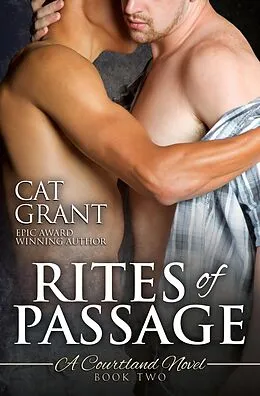 E-Book (epub) Rites of Passage - A Courtland Novel (Courtlands - The Next Generation, #2) von Cat Grant