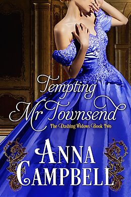 E-Book (epub) Tempting Mr. Townsend (Dashing Widows) von Anna Campbell