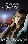 E-Book (epub) Out of the Smoke von Becca Jameson