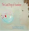 E-Book (epub) The Last Drop of Sunshine von Michael M. Sharpe