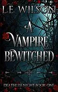 E-Book (epub) A Vampire Bewitched von L. E. Wilson