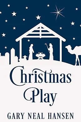 E-Book (epub) Christmas Play von Gary Neal Hansen