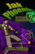 E-Book (epub) Jak Phoenix 2: The Markazian Deception von Matt D. Williams