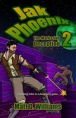 E-Book (epub) Jak Phoenix 2: The Markazian Deception von Matt D. Williams