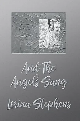 E-Book (epub) And the Angels Sang von Lorina Stephens