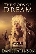 E-Book (epub) The Gods of Dream von Daniel Arenson