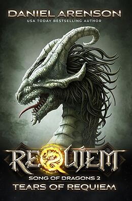 E-Book (epub) Tears of Requiem (Requiem: Song of Dragons, #2) von Daniel Arenson