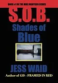 E-Book (epub) Shades of Blue (Mike Montego Series, #1) von Jess Waid