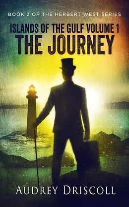 E-Book (epub) Islands of the Gulf Volume 1, The Journey von Audrey Driscoll