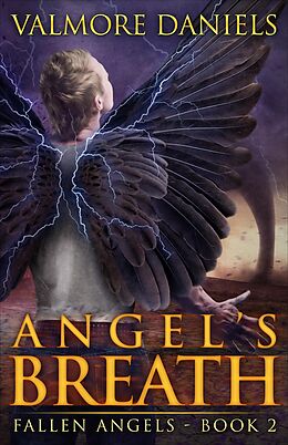 eBook (epub) Angel's Breath (Fallen Angels - Book 2) de Valmore Daniels