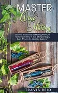 E-Book (epub) Master Winemaking von Travis Read