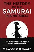 E-Book (epub) The History of the Samurai in a Nutshell von Willoughby H. Huxley