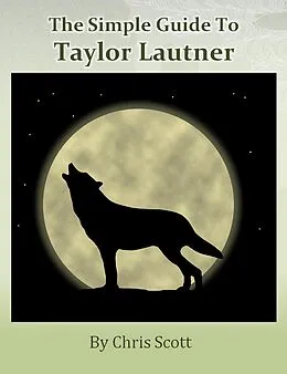 E-Book (epub) Simple Guide To Taylor Lautner von Chris Scott