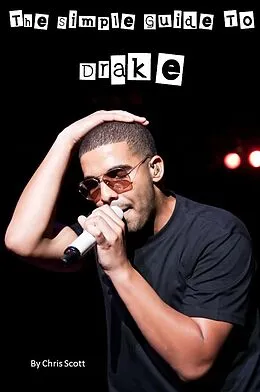 E-Book (epub) Simple Guide To Drake von Chris Scott