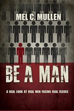 E-Book (epub) Be a Man von Mel C. Mullen