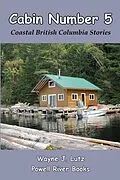 E-Book (epub) Cabin Number 5 von Wayne J. Lutz