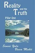 E-Book (epub) Reality and the Truth: Pillar One von Sensei Yula