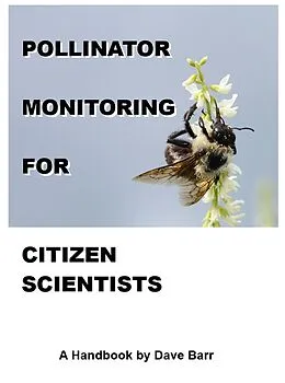 E-Book (epub) Pollinator Monitoring for Citizen Scientists: A Handbook von David Wallace Barr Iv