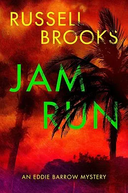 E-Book (epub) Jam Run (The Eddie Barrow Series) von Russell Brooks