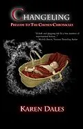 E-Book (epub) Changeling: Prelude to the Chosen Chronicles von Karen Dales