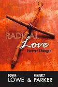 E-Book (epub) Radical Love...Forever Changed von Kimberly Parker