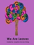 E-Book (epub) We Are Leaves von Josephine Vaccaro-Chang