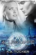 E-Book (epub) Allegiance (Causal Enchantment, #3) von K. A. Tucker