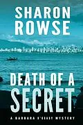 E-Book (epub) Death of a Secret (Barbara O'Grady Mystery Series, #1) von Sharon Rowse