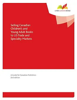 E-Book (pdf) Selling Canadian Children's and Young Adult Books to US Trade and Specialty Markets von Chamichian Ani Chamichian, Woll Thomas Woll