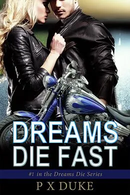 E-Book (epub) Dreams Die Fast von P X Duke
