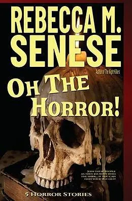 E-Book (epub) Oh the Horror! von Rebecca M. Senese