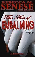 E-Book (epub) Art of Embalming: A Horror Story von Rebecca M. Senese