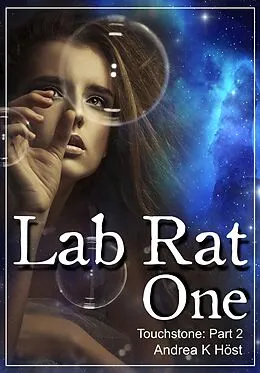 E-Book (epub) Lab Rat One: Touchstone Part 2 von Andrea K Host