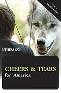 E-Book (epub) Cheers and Tears for America; Broken Media von Uthers Say