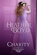 E-Book (epub) Charity (Distinguished Rogues, #3) von Heather Boyd