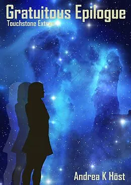 E-Book (epub) Gratuitous Epilogue: Touchstone Extras von Andrea K Host