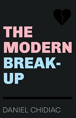 Kartonierter Einband The Modern Break-Up von Daniel Chidiac