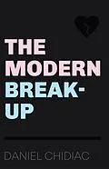ePUB The Modern Break-Up von Daniel Chidiac