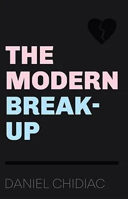 ePUB The Modern Break-Up von Daniel Chidiac
