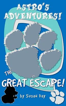 E-Book (epub) Great Escape: Astro's Adventures von Susan Day