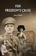 E-Book (epub) FOR FREEDOM'S CAUSE von Barry Smith