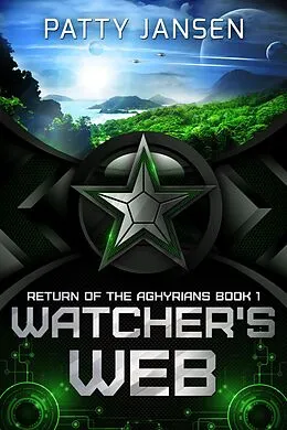 E-Book (epub) Watcher's Web (Return of the Aghyrians, #1) von Patty Jansen