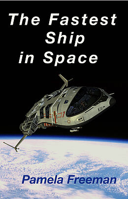 E-Book (epub) Fastest Ship in Space von Pamela Freeman