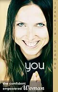 ePUB You,the Confident,Empowered Woman von Izabella Siodmak